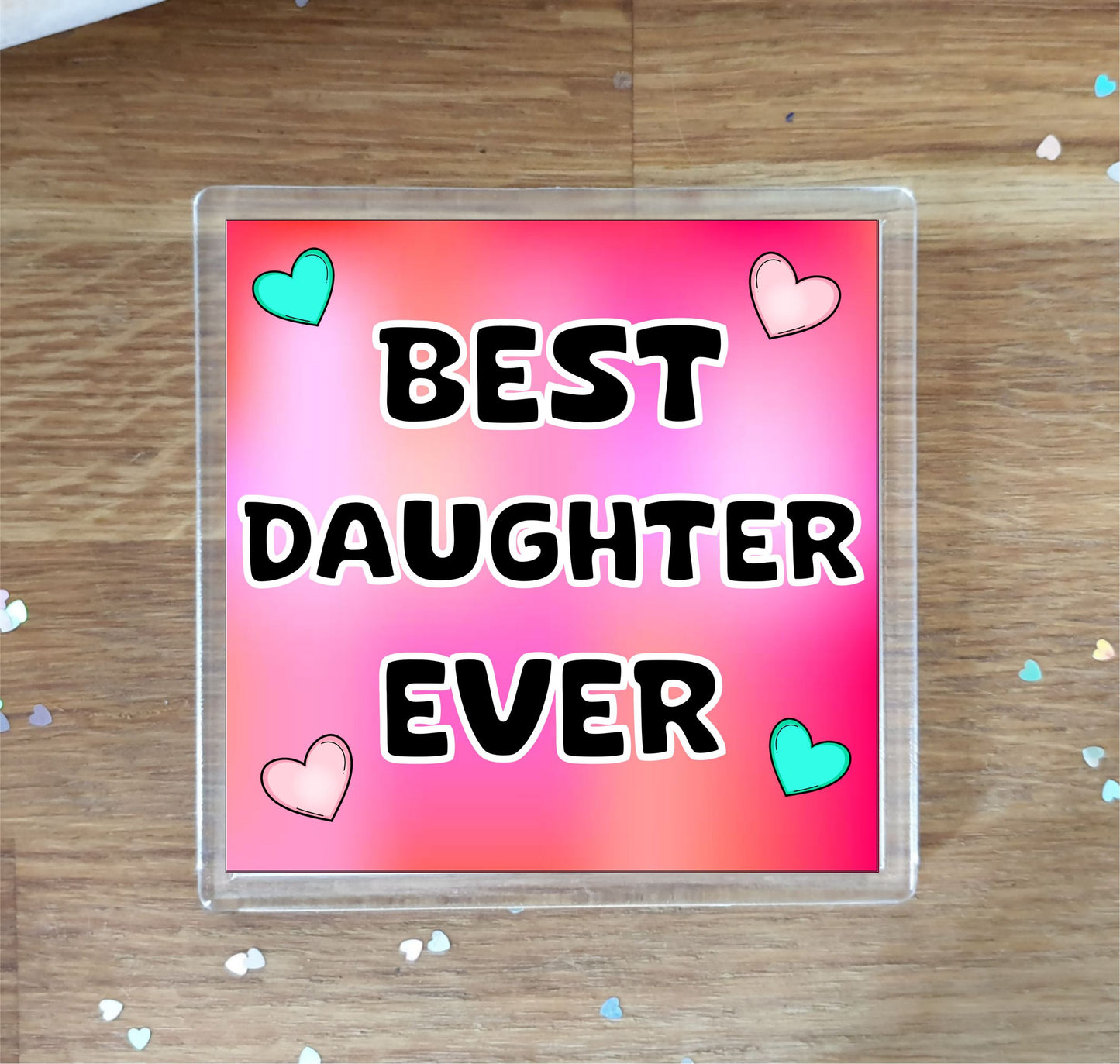 Daughter Coaster Gift - Best Daughter Ever - Fun Cute Novelty Family Present