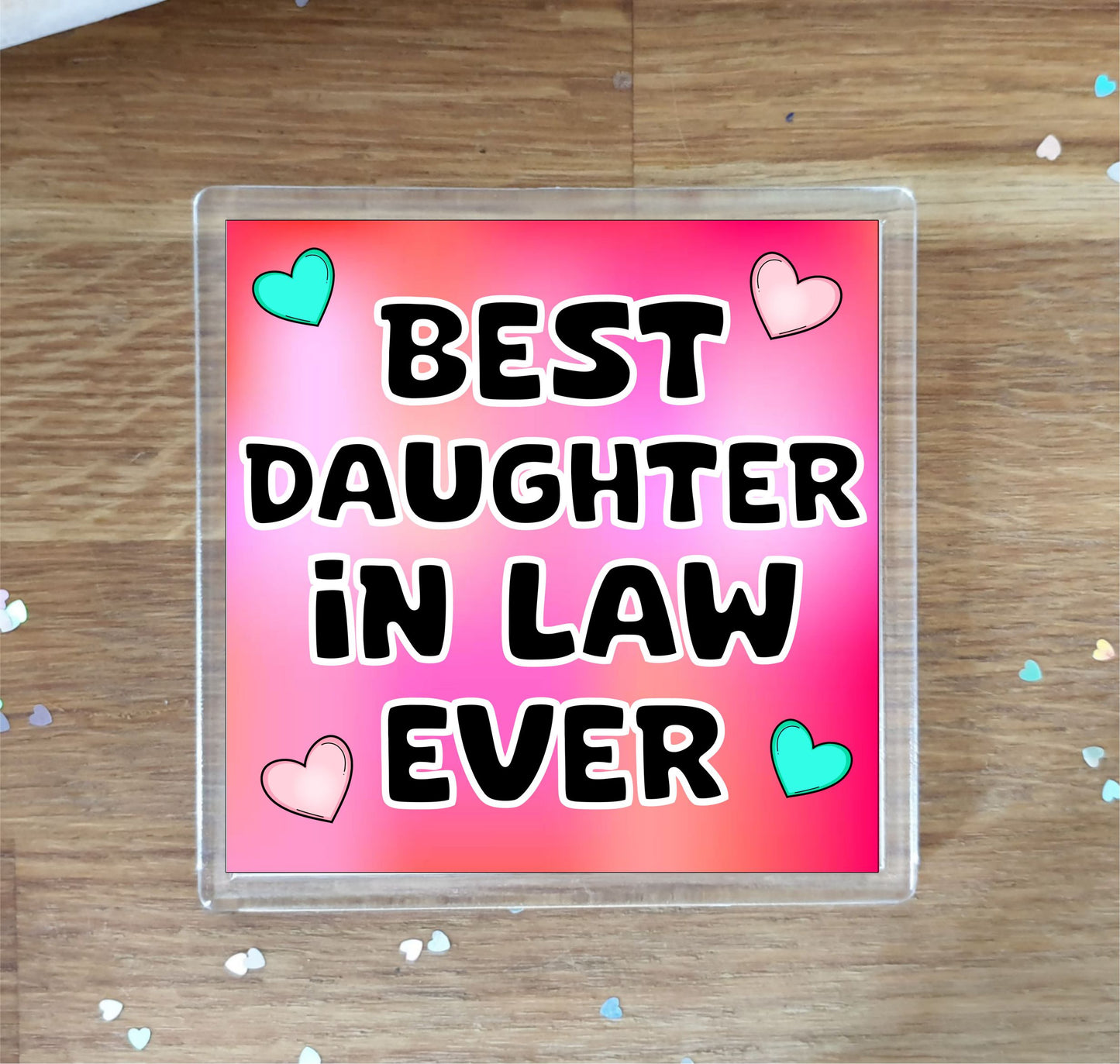 Daughter in Law Coaster Gift - Best Daughter in Law Ever - Fun Cute Novelty Family Present