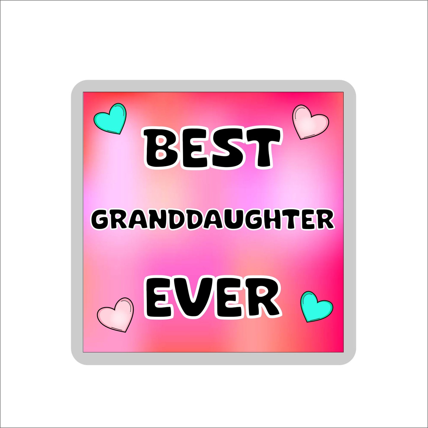 Granddaughter Coaster Gift - Best Granddaughter Ever - Fun Cute Novelty Family Present