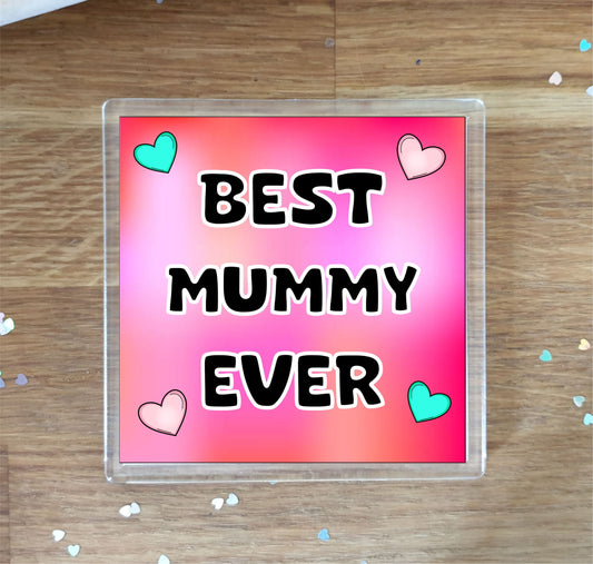Mummy Coaster Gift - Best Mummy Ever - Fun Cute Novelty Family Present