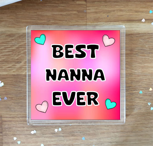 Nanna Coaster Gift - Best Nanna Ever - Fun Cute Novelty Family Present