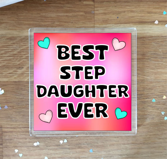 Step Daughter Coaster Gift - Best Step Daughter Ever - Fun Cute Novelty Family Present