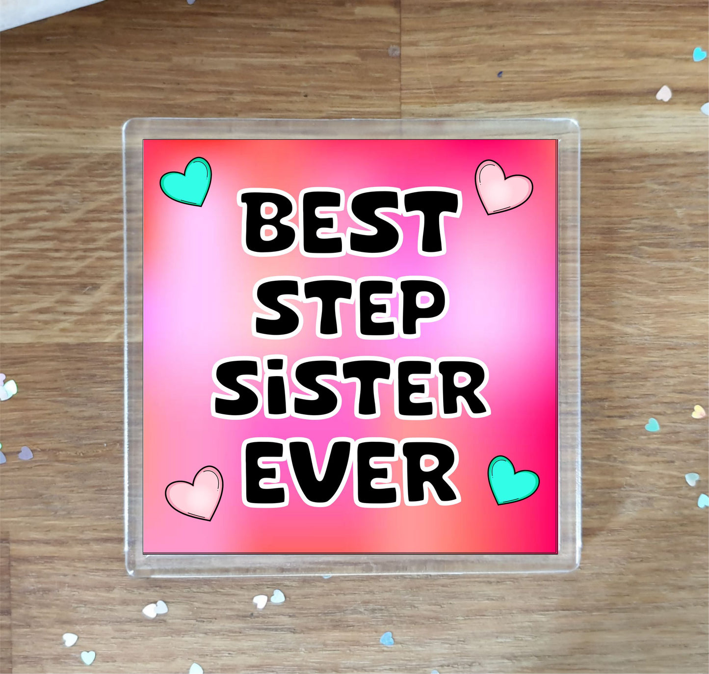 Step Sister Coaster Gift - Best Step Sister Ever - Fun Cute Novelty Family Present