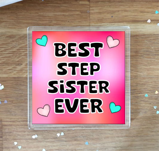 Step Sister Coaster Gift - Best Step Sister Ever - Fun Cute Novelty Family Present