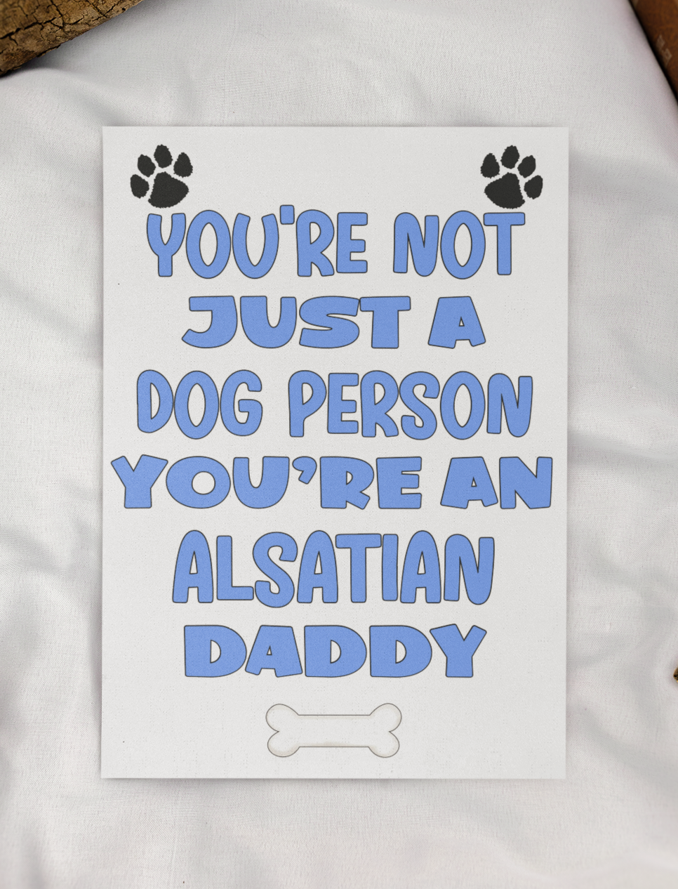 Alsatian Daddy Birthday Card - You're Not Just A Dog Person - Nice Cute Fun Dog Owner Novelty Father's Day Birthday Greeting Card