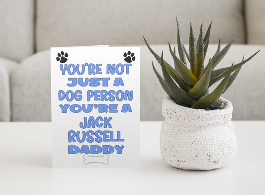 Jack Russell Daddy Birthday Card - You're Not Just A Dog Person - Nice Cute Fun Dog Owner Novelty Father's Day Birthday Greeting Card