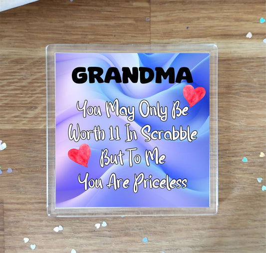 Grandma Coaster Gift - You May Only Be Worth 11 in Scrabble But To me You Are Priceless - Fun Cute Novelty Present