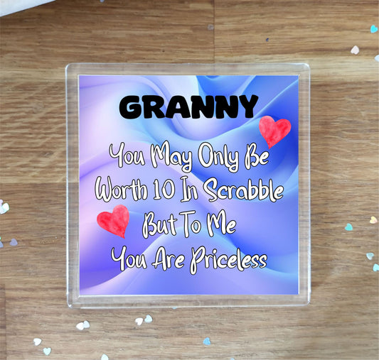 Granny Coaster Gift - You May Only Be Worth 10 in Scrabble But To me You Are Priceless - Fun Cute Novelty Present