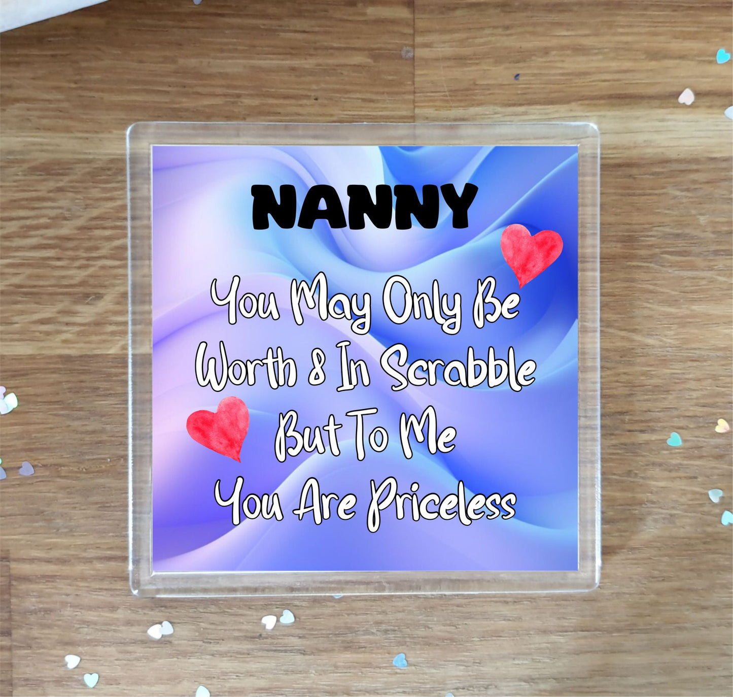 Nanny Coaster Gift - You May Only Be Worth 8 in Scrabble But To me You Are Priceless - Fun Cute Novelty Present