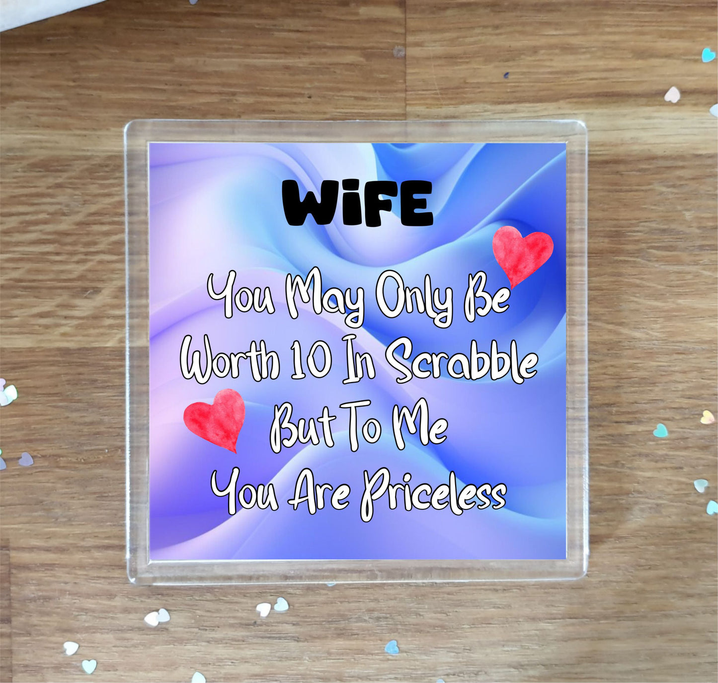 Wife Coaster Gift - You May Only Be Worth 10 in Scrabble But To me You Are Priceless - Fun Cute Novelty Present