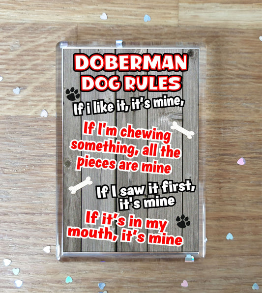 Doberman Fridge Magnet Gift - Dog Rules It's Mine  - Fun Cute Animal Novelty Pet Birthday Gift