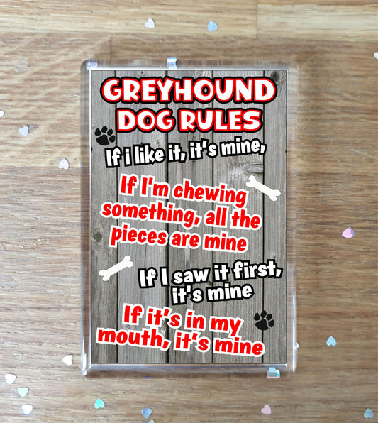 Greyhound Fridge Magnet Gift - Dog Rules It's Mine - Fun Cute Animal Novelty Pet Birthday Gift
