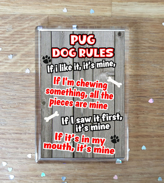 Pug Fridge Magnet Gift - Dog Rules It's Mine - Fun Cute Animal Novelty Pet Birthday Gift
