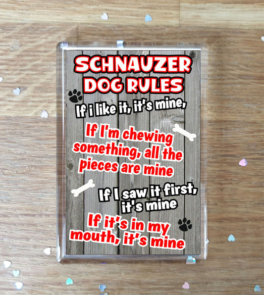 Schnauzer Fridge Magnet Gift - Dog Rules It's Mine - Fun Cute Animal Novelty Pet Birthday Gift