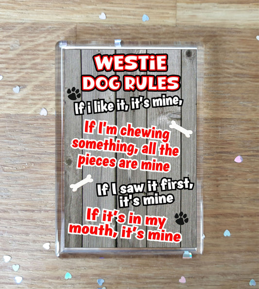 Westie Fridge Magnet Gift - Dog Rules It's Mine - Fun Cute Animal Novelty Pet Birthday Gift