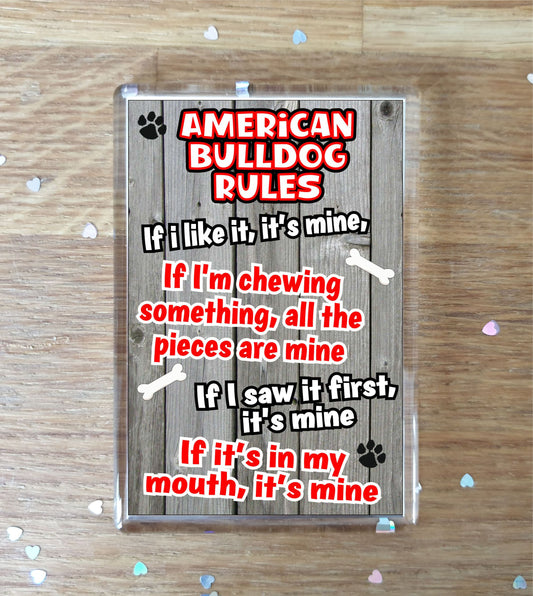 American Bulldog Fridge Magnet Gift - Dog Rules It's Mine - Fun Cute Animal Novelty Pet Birthday Gift