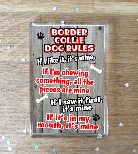 Border Collie Fridge Magnet Gift - Dog Rules It's Mine - Fun Cute Animal Novelty Pet Birthday Gift