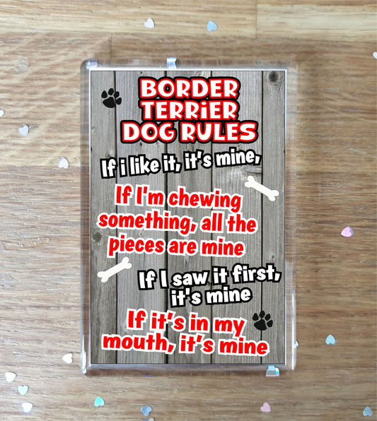 Border Terrier Fridge Magnet Gift - Dog Rules It's Mine - Fun Cute Animal Novelty Pet Birthday Gift