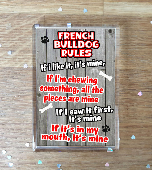 French Bulldog Fridge Magnet Gift - Dog Rules It's Mine - Fun Cute Animal Novelty Pet Birthday Gift