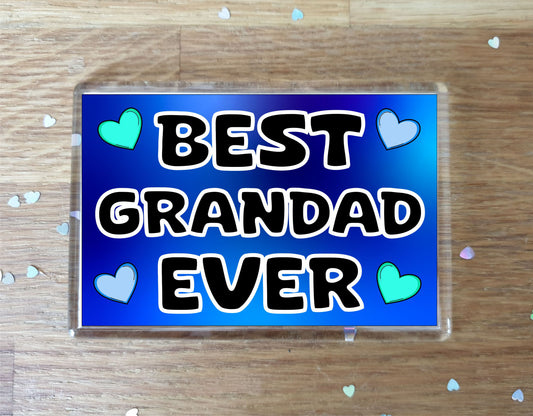 Grandad Fridge Magnet - Best Grandad Ever - Novelty Love Gift - Fun Cute Present