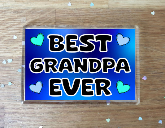 Grandpa Fridge Magnet - Best Grandpa Ever - Novelty Love Gift - Fun Cute Present