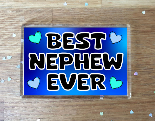 Nephew Fridge Magnet - Best Nephew Ever - Novelty Love Gift - Fun Cute Present