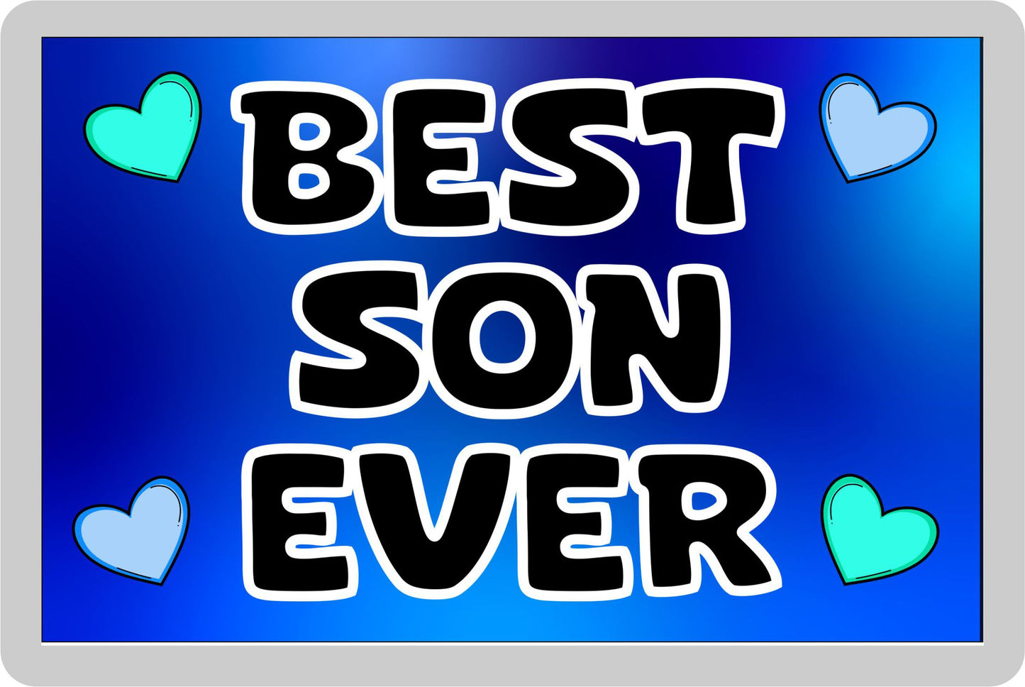 Son Fridge Magnet - Best Son Ever - Novelty Love Gift - Fun Cute Present
