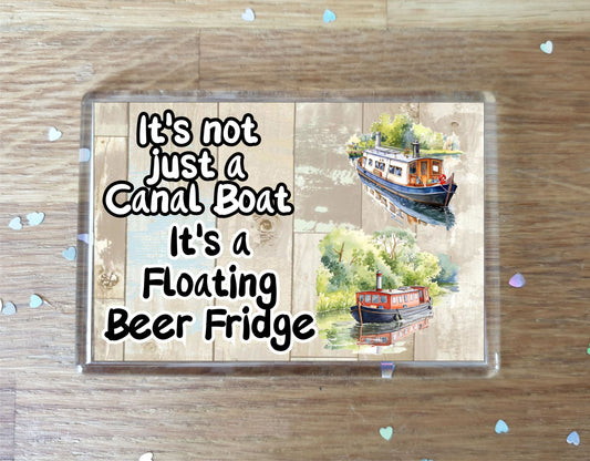 Boating Fridge Magnet Gift - It's Not Just A Canal Boat It's A Floating Beer Fridge - Cute Novelty Fun Holiday Present