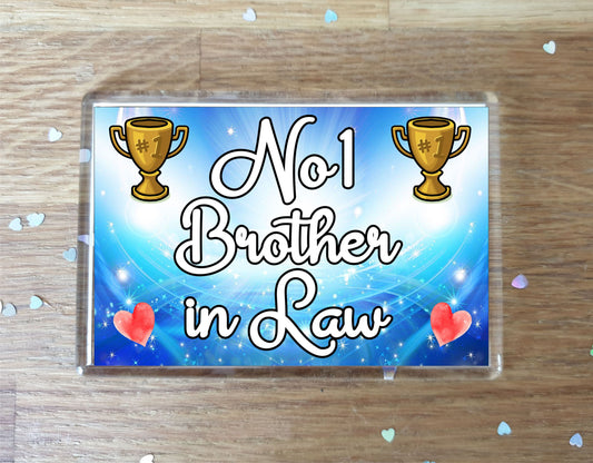 Brother in Law Fridge Magnet - Number One Brother in Law - Novelty Love Gift - Fun Cute Family Present