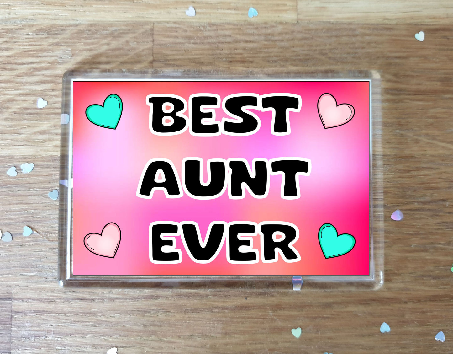 Aunt Fridge Magnet - Best Aunt Ever - Novelty Love Gift - Fun Cute Present