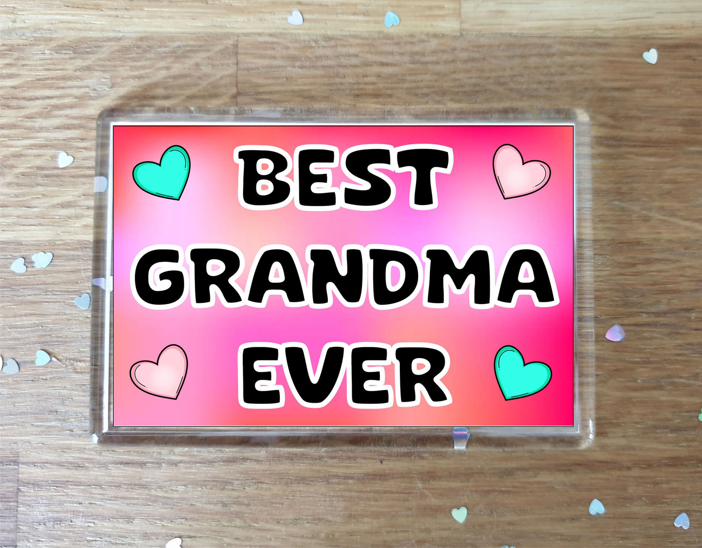 Grandma Fridge Magnet - Best Grandma Ever - Novelty Love Gift - Fun Cute Family Present