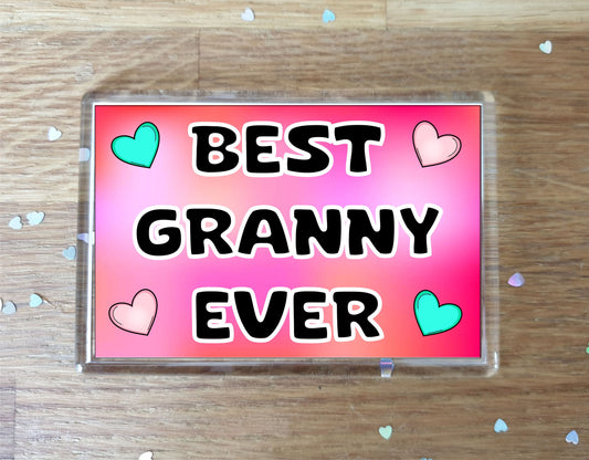 Granny Fridge Magnet - Best Granny Ever - Novelty Love Gift - Fun Cute Family Present