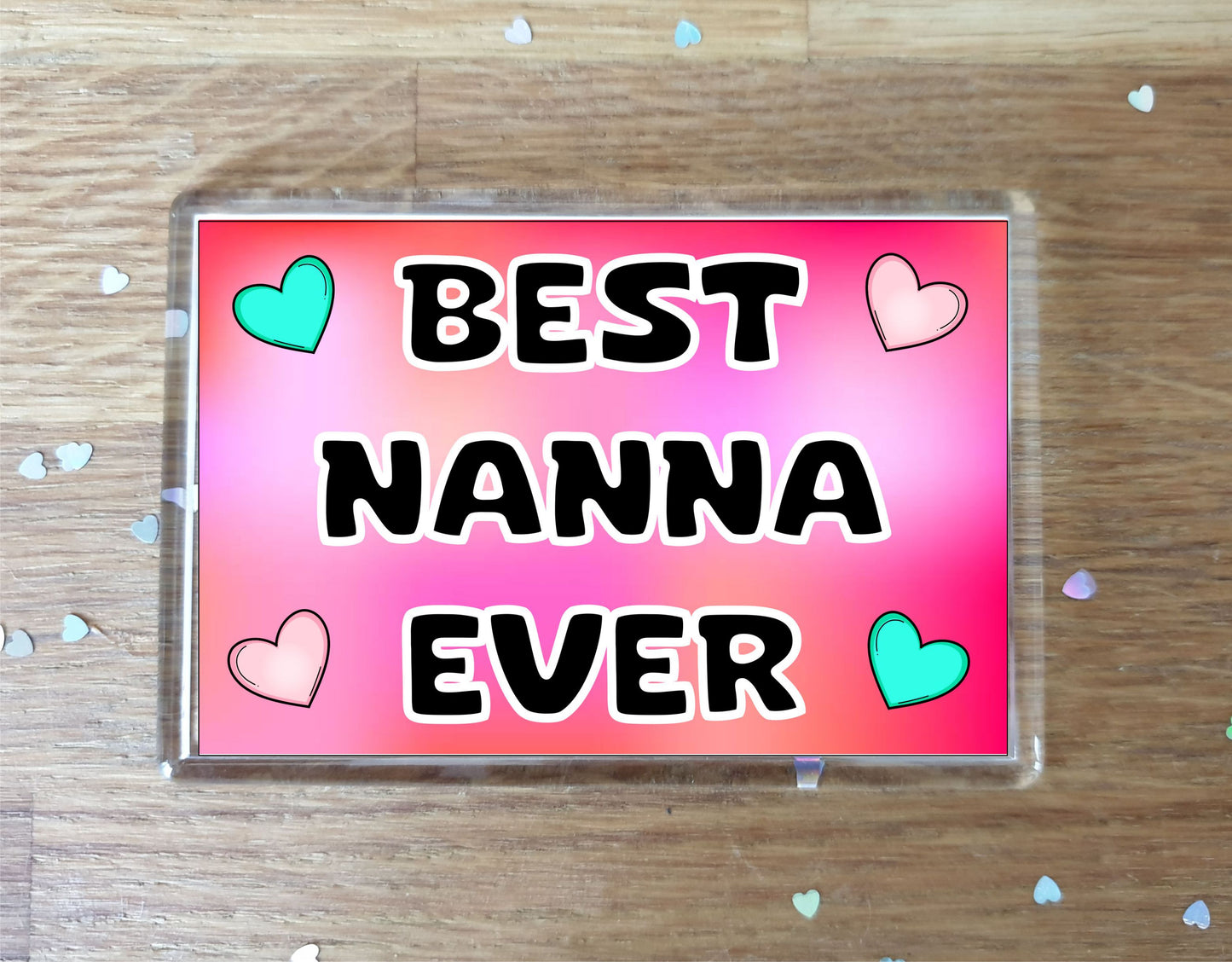 Nanna Fridge Magnet - Best Nanna Ever - Novelty Love Gift - Fun Cute Family Present