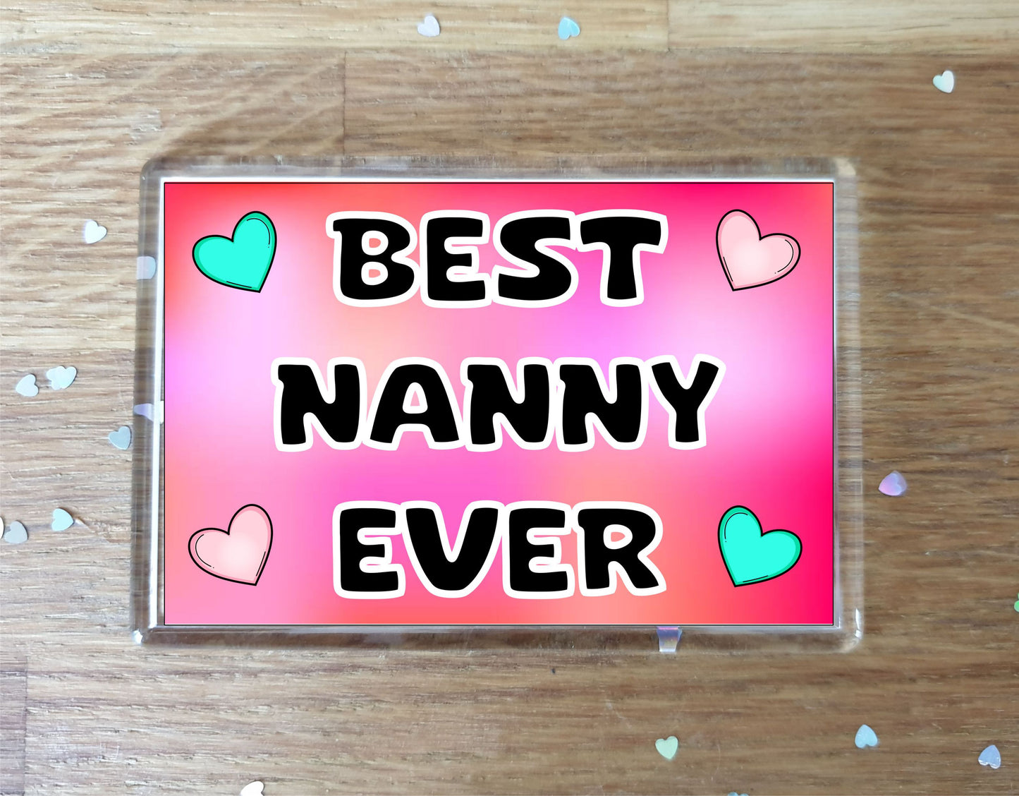 Nanny Fridge Magnet - Best Nanny Ever - Novelty Love Gift - Fun Cute Family Present