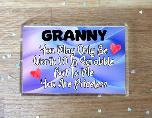 Granny Fridge Magnet - You May Only Be Worth 10 in Scrabble But To me You Are Priceless - Fun Cute Novelty Present