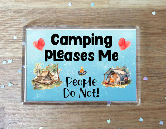 Camping Fridge Magnet Gift - Camping Pleases Me People Do Not - Cute Novelty Fun Hobby Present