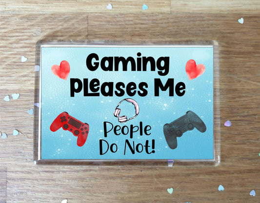 Gamer Fridge Magnet Gift - Gaming Pleases Me People Do Not - Cute PS4 Novelty Fun Hobby Present