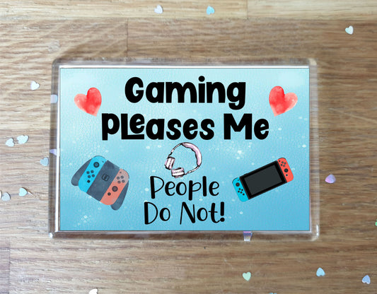 Gamer Fridge Magnet Gift - Gaming Pleases Me People Do Not - Cute Switch Novelty Fun Drink Present