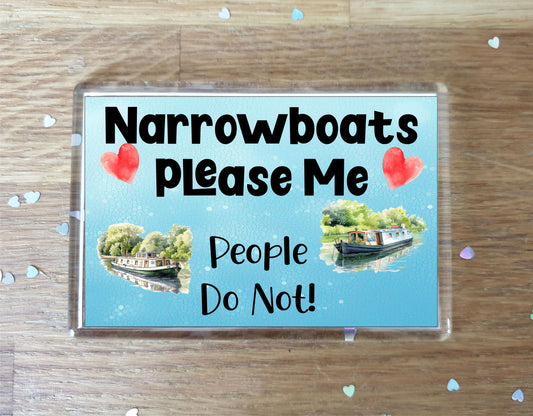Boating Fridge Magnet Gift - Narrowboats Please Me People Do Not - Cute Novelty Fun Holiday Present