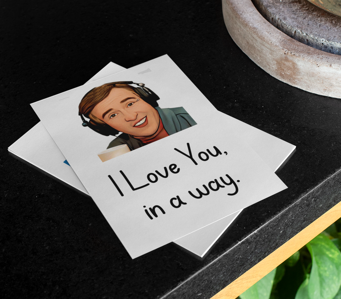 Alan Partridge Card - I Love You In A Way - Nice Fun Cute Valentine's Day Birthday Anniversary Greeting