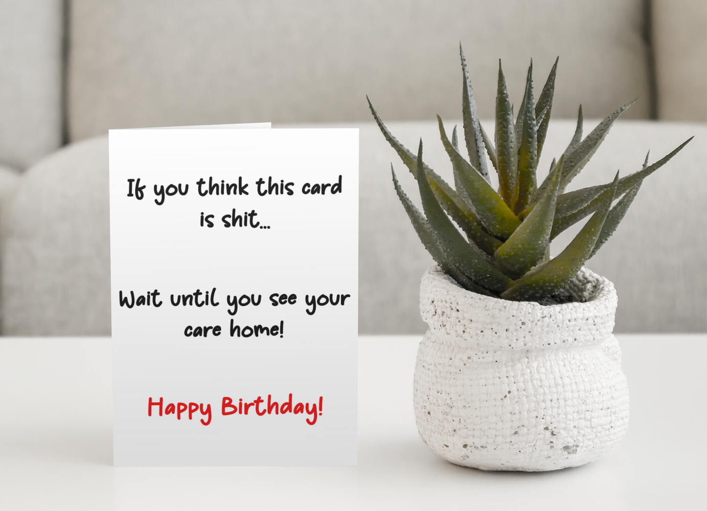 Birthday Card - If You Think This Is Shit Wait Until You See Your Care Home - Nice Cute Funny Novelty Greeting Card