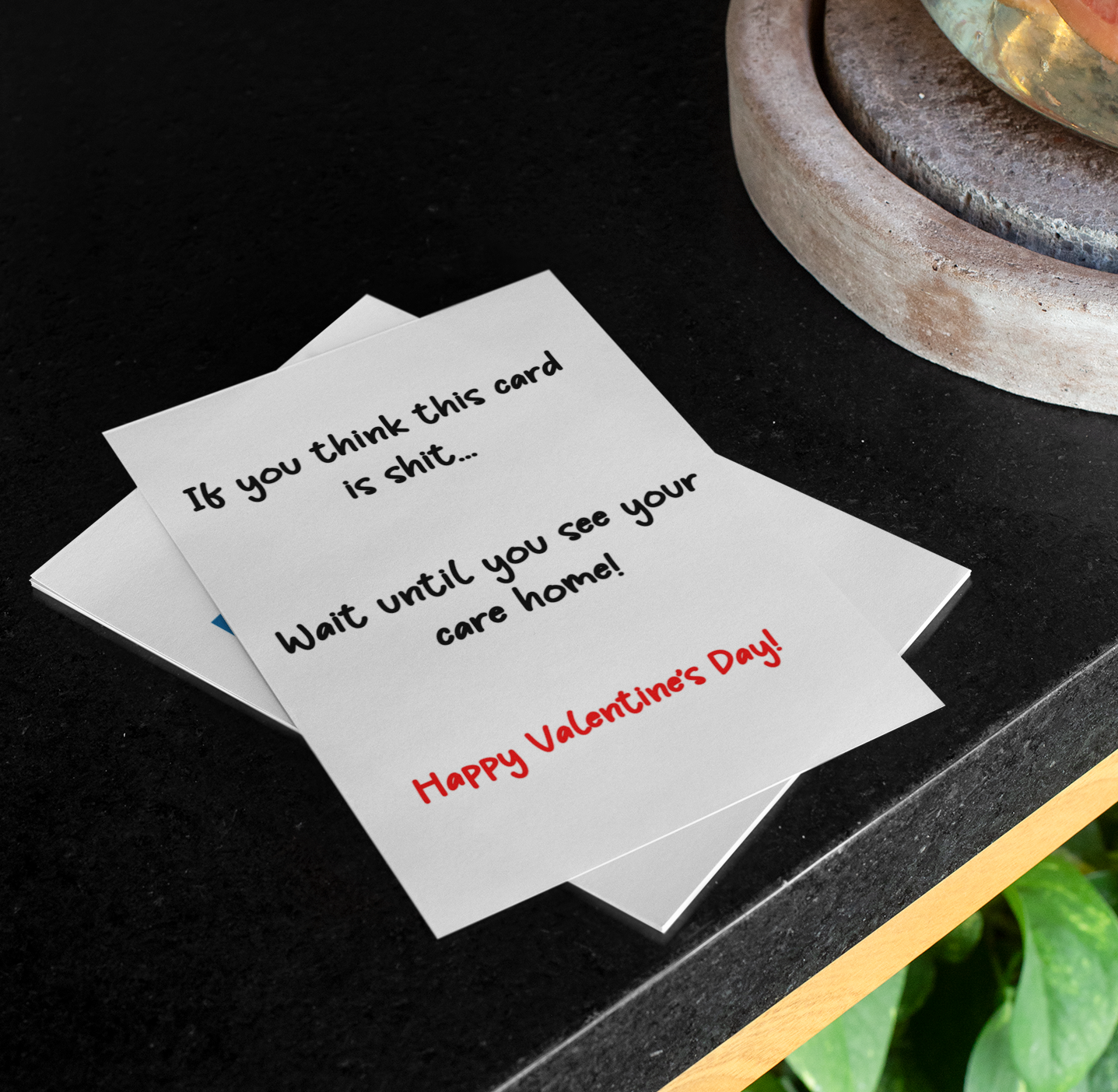 Valentine's Day Card - If You Think This Card Is Shit Wait Until You See Your Care Home - Nice Fun Cute Greeting Present