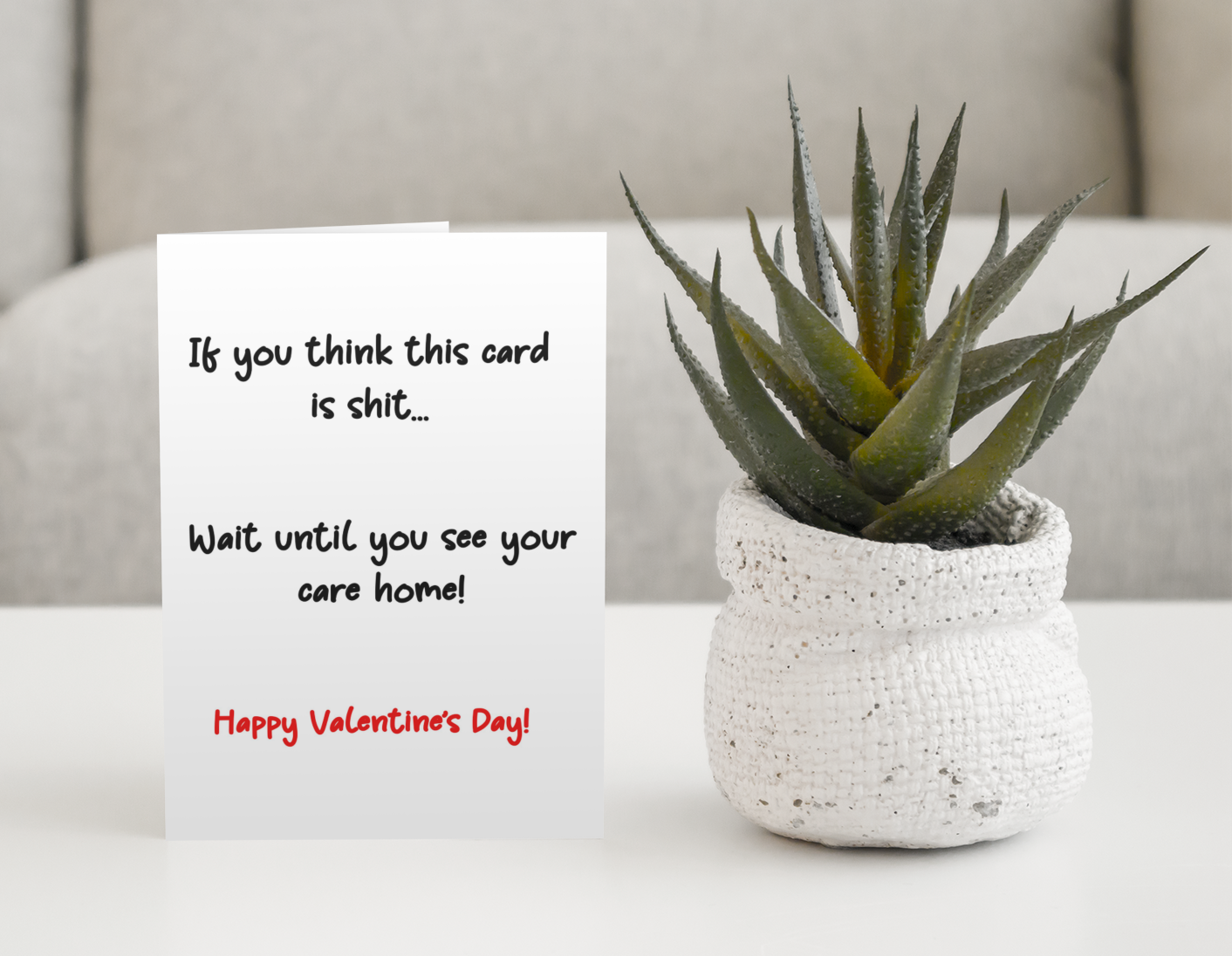 Valentine's Day Card - If You Think This Card Is Shit Wait Until You See Your Care Home - Nice Fun Cute Greeting Present