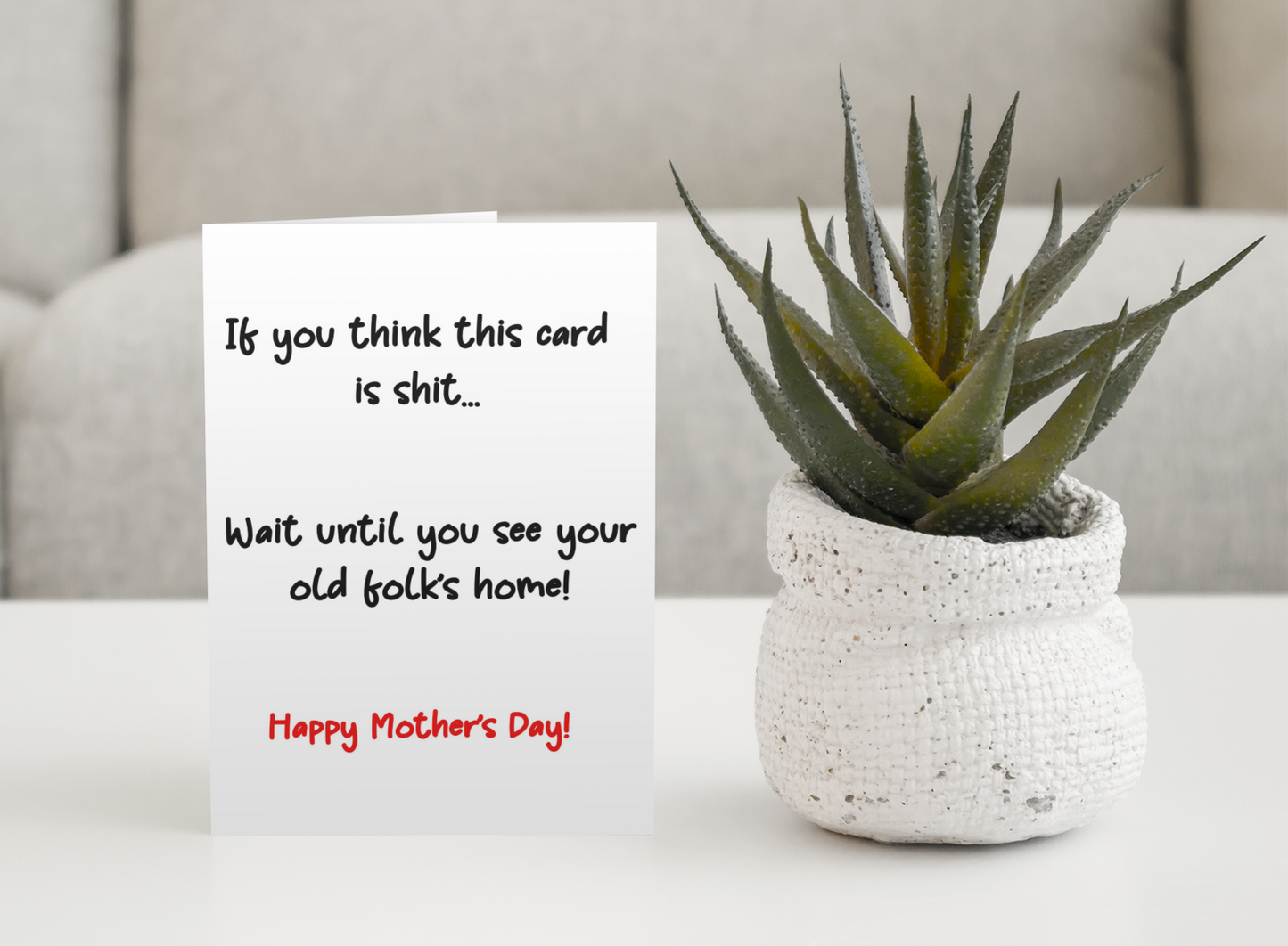 Mother's Day Card If You Think This Is Shit Wait Until You See Old Folk's Home Nice Cute Fun Novelty Greeting Card