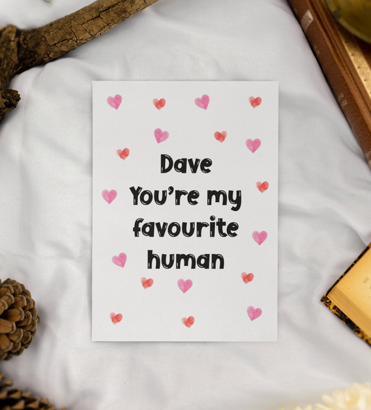 Personalised Greeting Card - You're My Favourite Human - Nice Fun Cute Valentine's Day Birthday Hearts Present