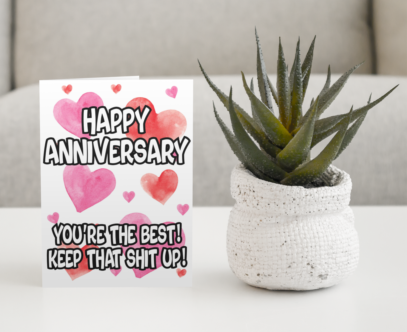 Anniversary Card - Happy * You're The Best Keep That Shit Up - Nice Fun Cute Greeting Present