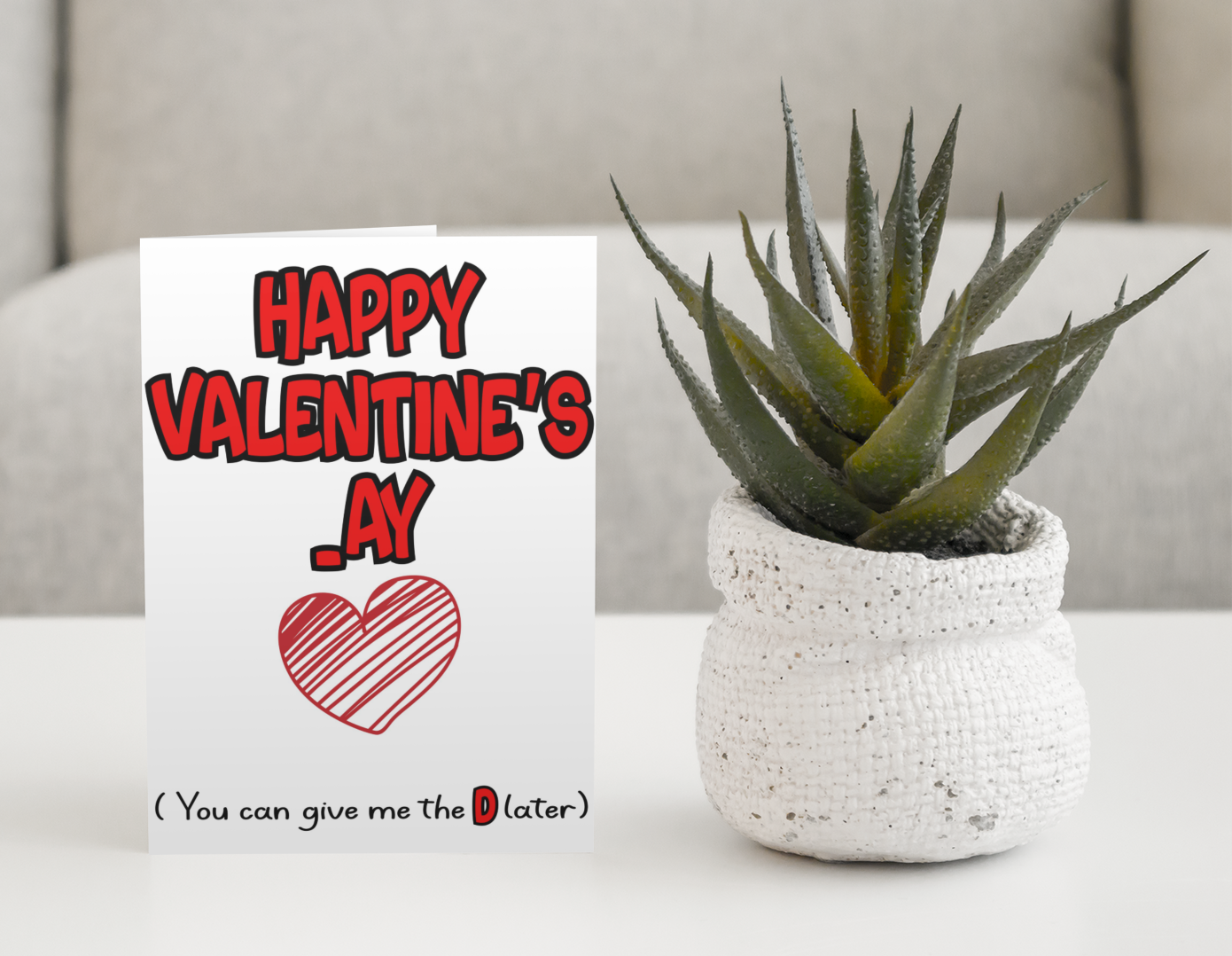 Valentine's  _ay Card - You Can Give Me The D Later - Nice Fun Rude Cute Greeting Present