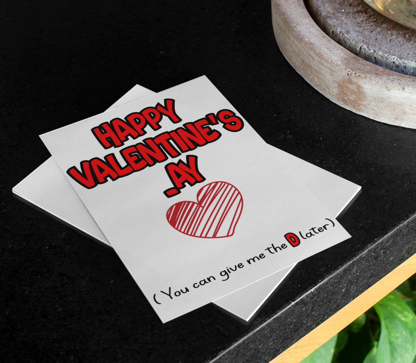 Valentine's  _ay Card - You Can Give Me The D Later - Nice Fun Rude Cute Greeting Present