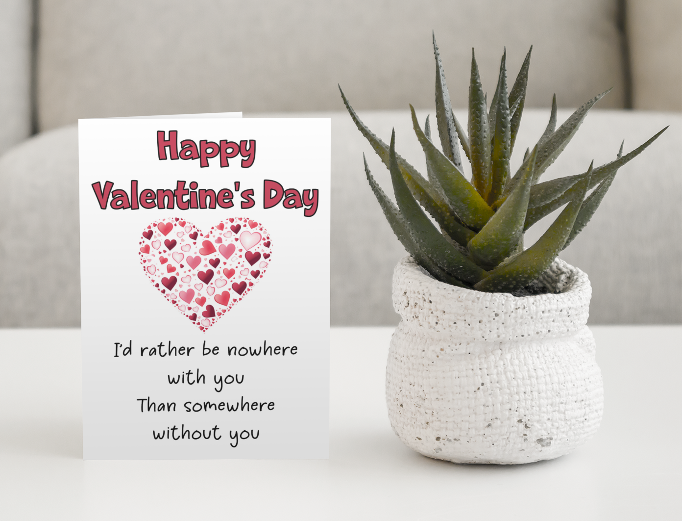 Valentine's Day Card - I'd Rather Be Nowhere With You - Nice Fun Cute Greeting Present