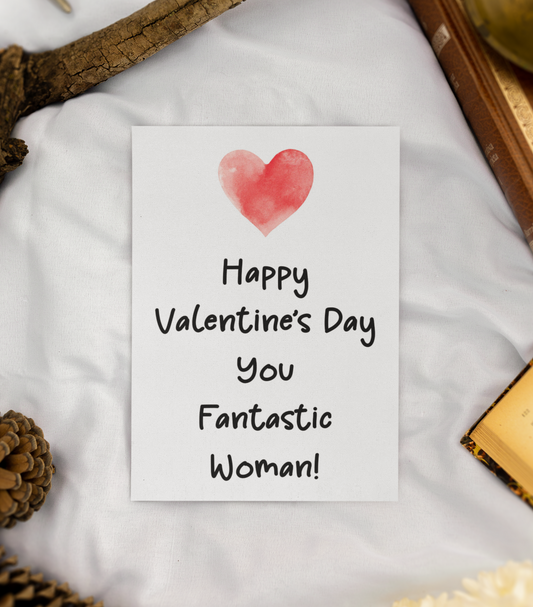 Valentine's Day Card - Happy * You Fantastic Woman - Nice Fun Cute Greeting Present